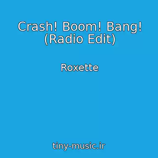 کاور آهنگ Crash! Boom! Bang! (Radio Edit) از Roxette