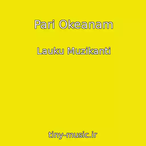 کاور آهنگ Pari Okeanam از Lauku Muzikanti