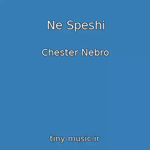 کاور آهنگ Ne Speshi از Chester Nebro