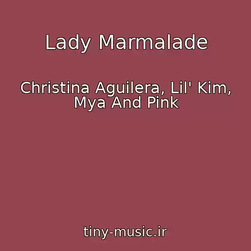 کاور آهنگ Lady Marmalade از Christina Aguilera, Lil' Kim, Mya And Pink