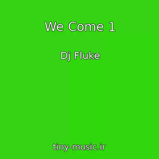 کاور آهنگ We Come 1 از Dj Fluke