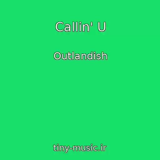 کاور آهنگ Callin' U از Outlandish