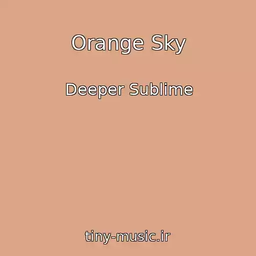 کاور آهنگ Orange Sky از Deeper Sublime