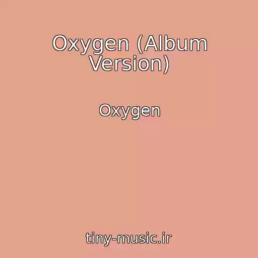 کاور آهنگ Oxygen (Album Version) از Oxygen