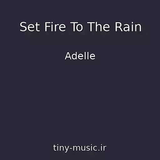 کاور آهنگ Set Fire To The Rain از Adelle