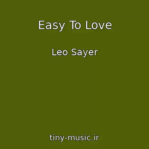 کاور آهنگ Easy To Love از Leo Sayer