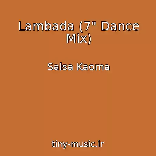 کاور آهنگ Lambada (7" Dance Mix) از Salsa Kaoma