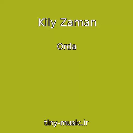 کاور آهنگ Kily Zaman از Orda