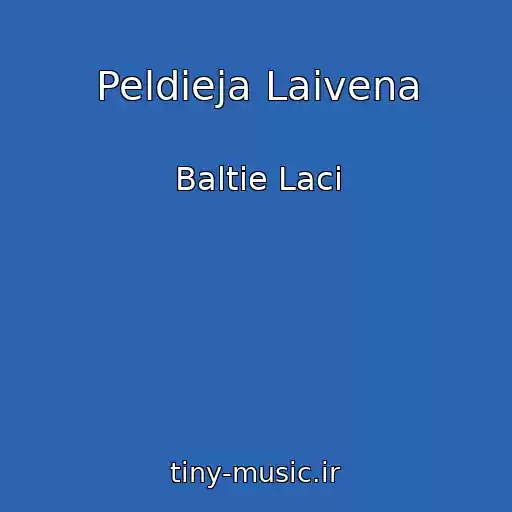 کاور آهنگ Peldieja Laivena از Baltie Laci