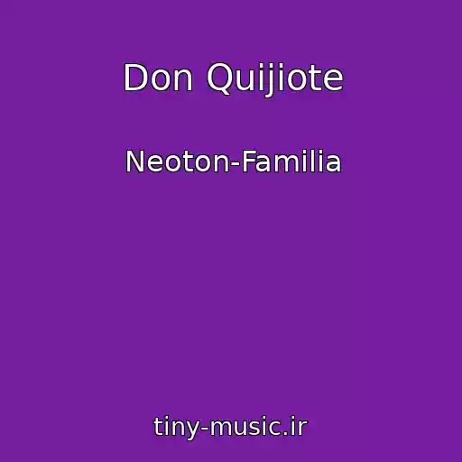 کاور آهنگ Don Quijiote از Neoton-Familia
