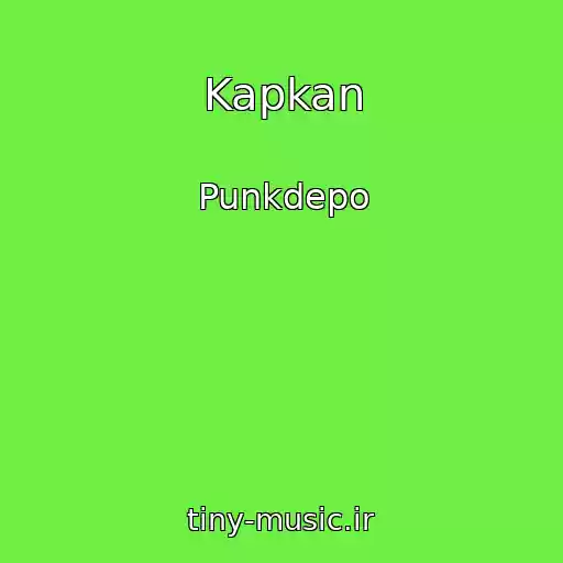 کاور آهنگ Kapkan از Punkdepo