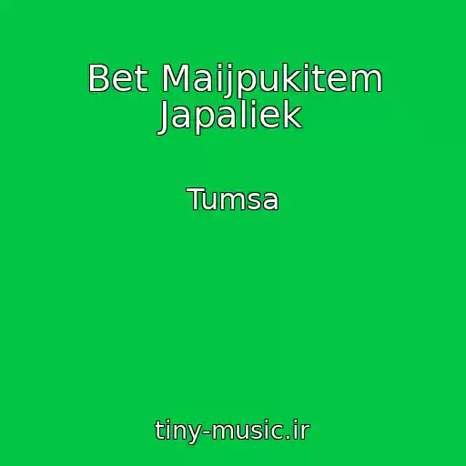 کاور آهنگ Bet Maijpukitem Japaliek از Tumsa