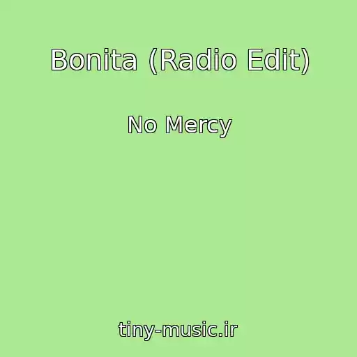 کاور آهنگ Bonita (Radio Edit) از No Mercy