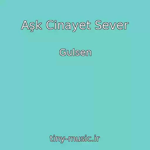 کاور آهنگ Aşk Cinayet Sever از Gulsen