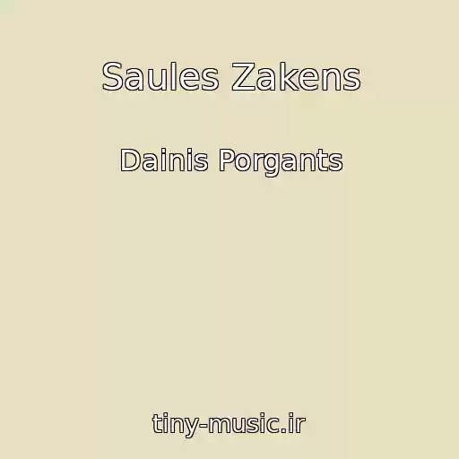 کاور آهنگ Saules Zakens از Dainis Porgants