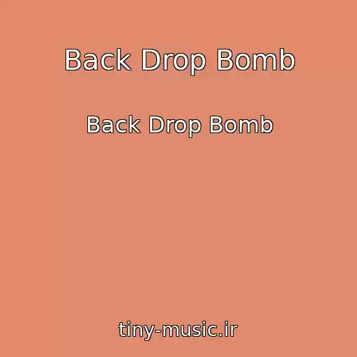 کاور آهنگ Back Drop Bomb از Back Drop Bomb