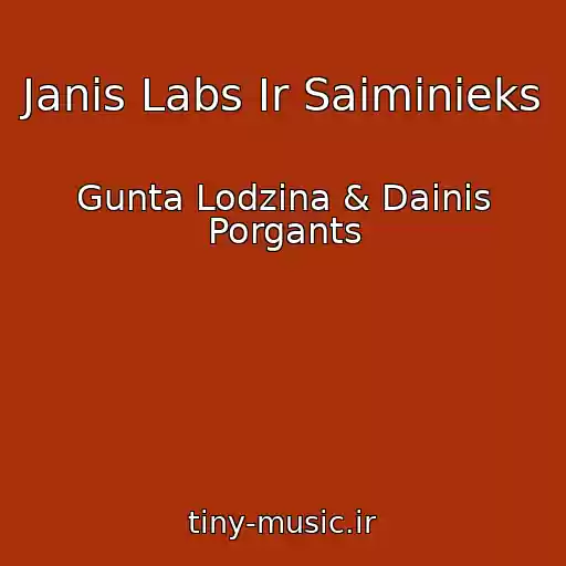 کاور آهنگ Janis Labs Ir Saiminieks از Gunta Lodzina & Dainis Porgants