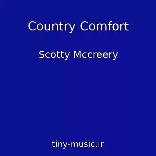 کاور آهنگ Country Comfort از Scotty Mccreery
