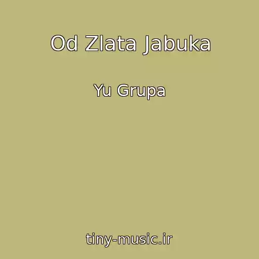 کاور آهنگ Od Zlata Jabuka از Yu Grupa