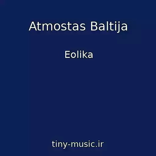 کاور آهنگ Atmostas Baltija از Eolika