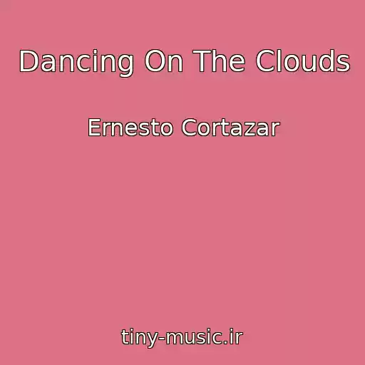 کاور آهنگ Dancing On The Clouds از Ernesto Cortazar