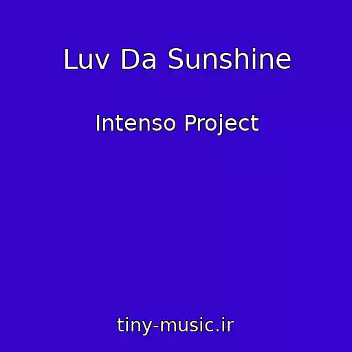 کاور آهنگ Luv Da Sunshine از Intenso Project