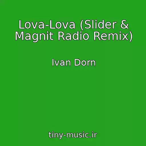 کاور آهنگ Lova-Lova (Slider & Magnit Radio Remix) از Ivan Dorn