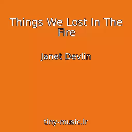 کاور آهنگ Things We Lost In The Fire از Janet Devlin