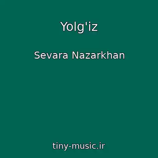 کاور آهنگ Yolg'iz از Sevara Nazarkhan
