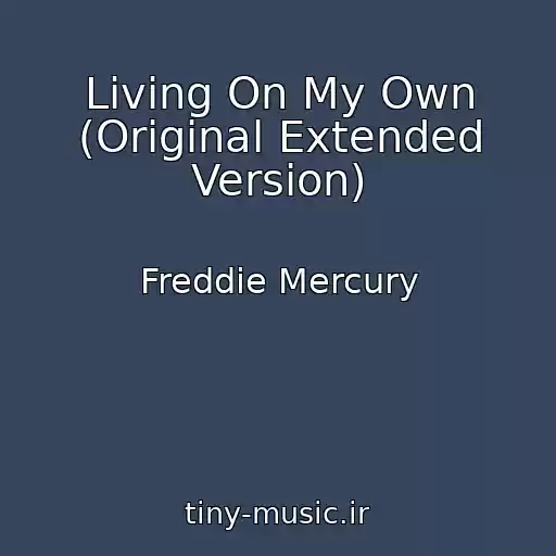 کاور آهنگ Living On My Own (Original Extended Version) از Freddie Mercury