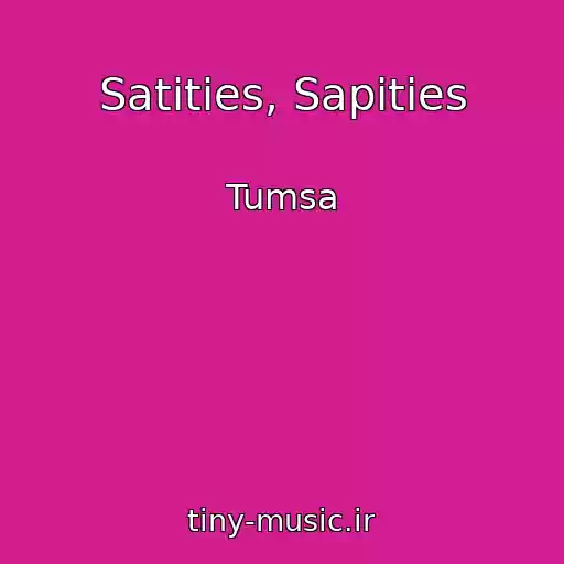 کاور آهنگ Satities, Sapities از Tumsa