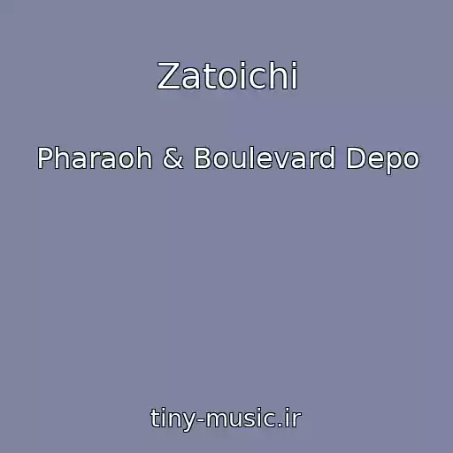 کاور آهنگ Zatoichi از Pharaoh & Boulevard Depo