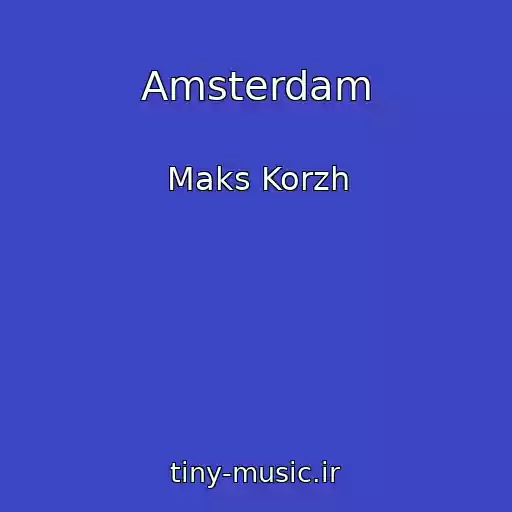 کاور آهنگ Amsterdam از Maks Korzh