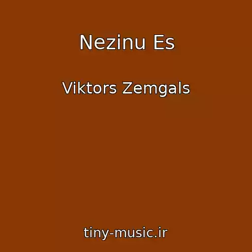 کاور آهنگ Nezinu Es از Viktors Zemgals