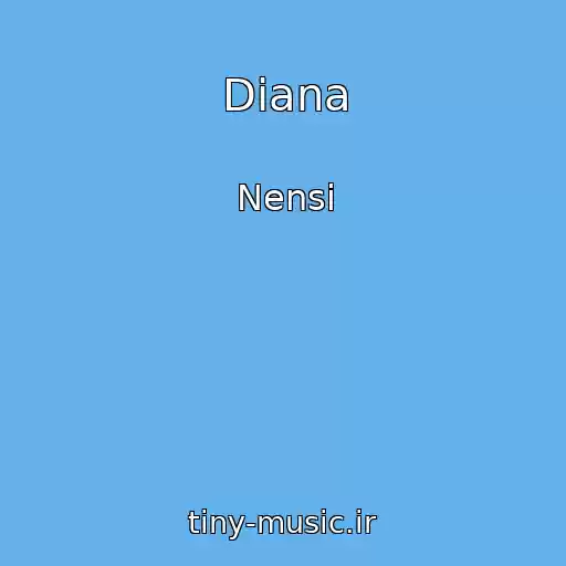 کاور آهنگ Diana از Nensi