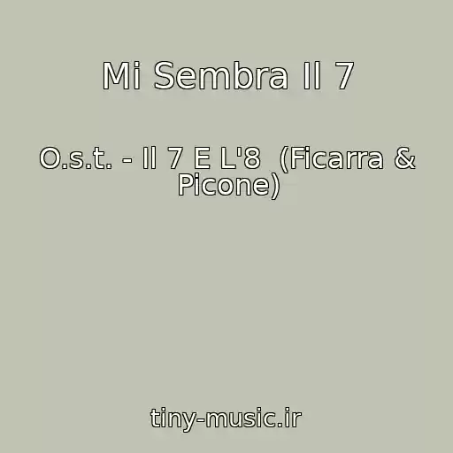 کاور آهنگ Mi Sembra Il 7 از O.s.t. - Il 7 E L'8  (Ficarra & Picone)