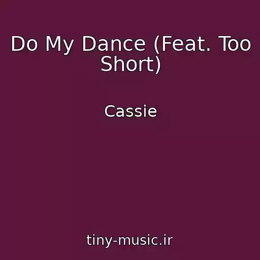 کاور آهنگ Do My Dance (Feat. Too Short) از Cassie