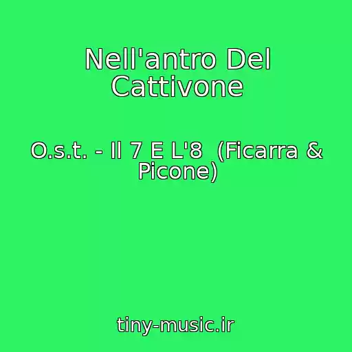 کاور آهنگ Nell'antro Del Cattivone از O.s.t. - Il 7 E L'8  (Ficarra & Picone)