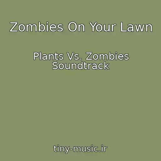 کاور آهنگ Zombies On Your Lawn از Plants Vs. Zombies Soundtrack
