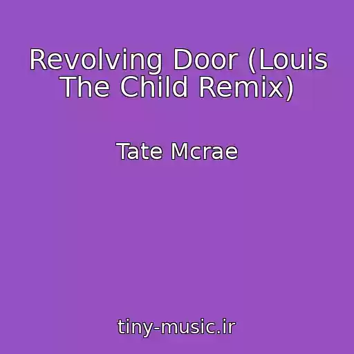 کاور آهنگ Revolving Door (Louis The Child Remix) از Tate Mcrae
