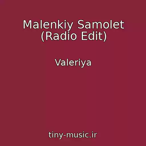 کاور آهنگ Malenkiy Samolet (Radio Edit) از Valeriya
