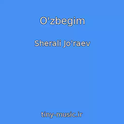 کاور آهنگ O'zbegim از Sherali Jo'raev