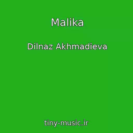 کاور آهنگ Malika از Dilnaz Akhmadieva