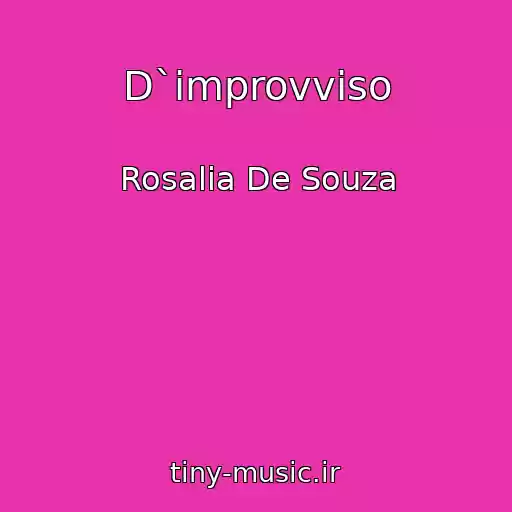 کاور آهنگ D`improvviso از Rosalia De Souza