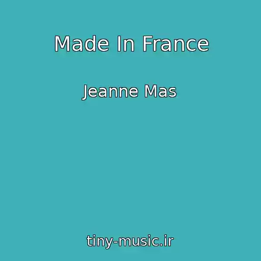 کاور آهنگ Made In France از Jeanne Mas