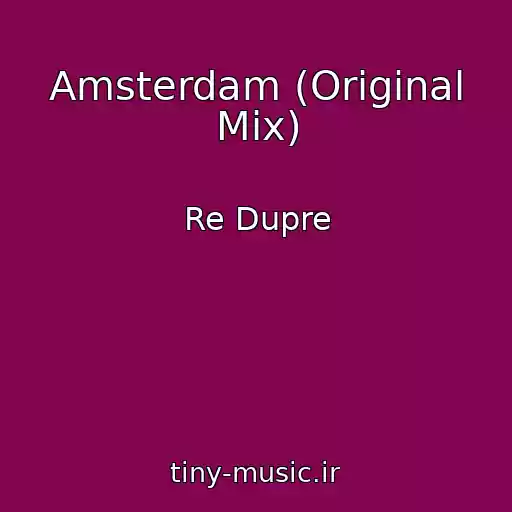 کاور آهنگ Amsterdam (Original Mix) از Re Dupre
