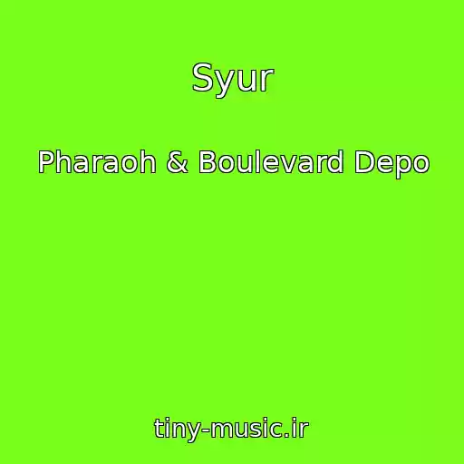 کاور آهنگ Syur از Pharaoh & Boulevard Depo