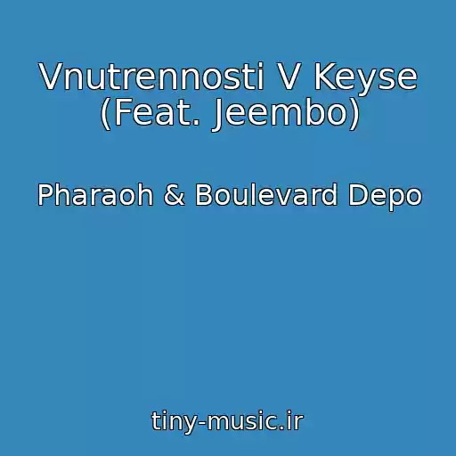 کاور آهنگ Vnutrennosti V Keyse (Feat. Jeembo) از Pharaoh & Boulevard Depo