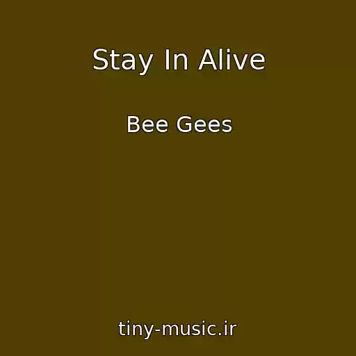 کاور آهنگ Stay In Alive از Bee Gees