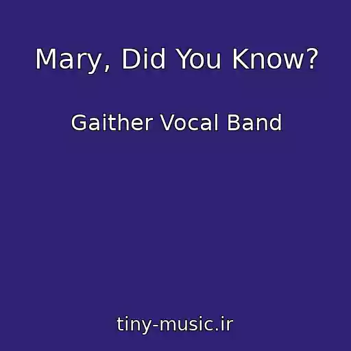 کاور آهنگ Mary, Did You Know? از Gaither Vocal Band